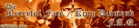 The Mercyful Fate / King Diamond F.A.Q.